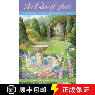 【3-4周达】An Eden of Sorts – The Natural History of My Feral Garden [9781581571721]