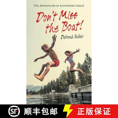 【3-4周达】Don't Miss the Boat!: The Adventures at Arrowhead Island [9781480833166]