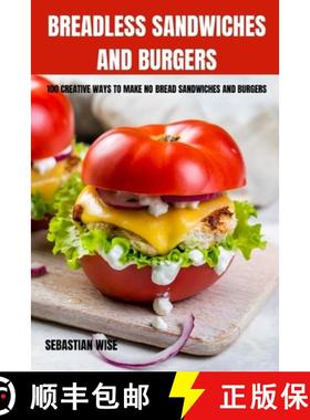 【3-4周达】BREADLESS  SANDWICHES AND BURGERS: [9781803508412]