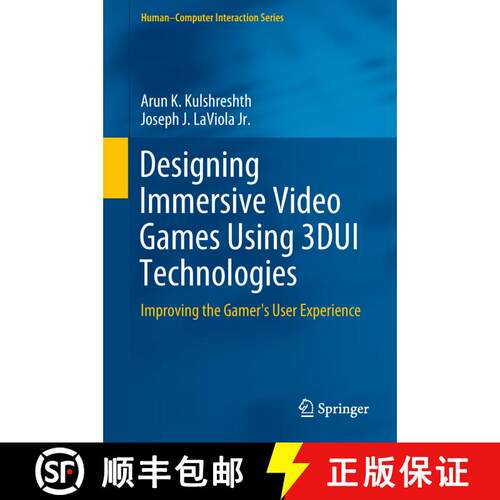 【3-4周达】精装 Designing Immersive Video Games Using 3DUI Technologies : Improving the Gamer's User ... [9783319779522]