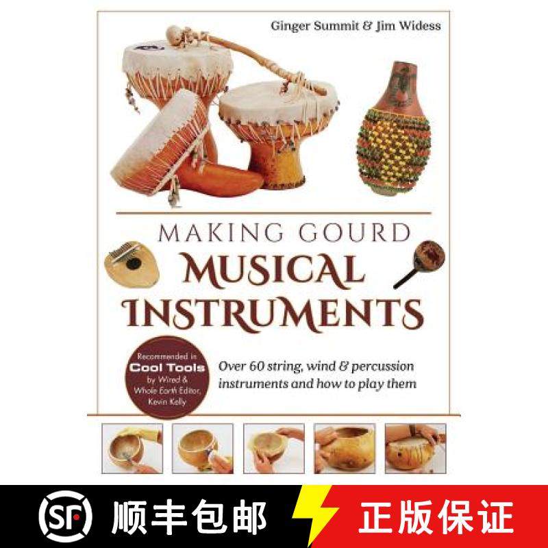预订 Making Gourd Musical Instruments: Over 60 String, Wind & Percussion Instruments & How to Play Them [9781635617313]