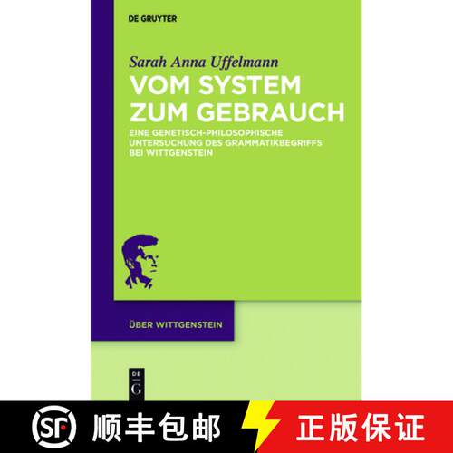 【3-4周达】精装 Vom System zum Gebrauch – Eine genetisch–philosophische Untersuchung des Grammatikb... [9783110563351]