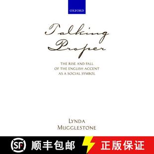 【3-4周达】Talking Proper: The Rise of Accent as Social Symbol [9780199250622]