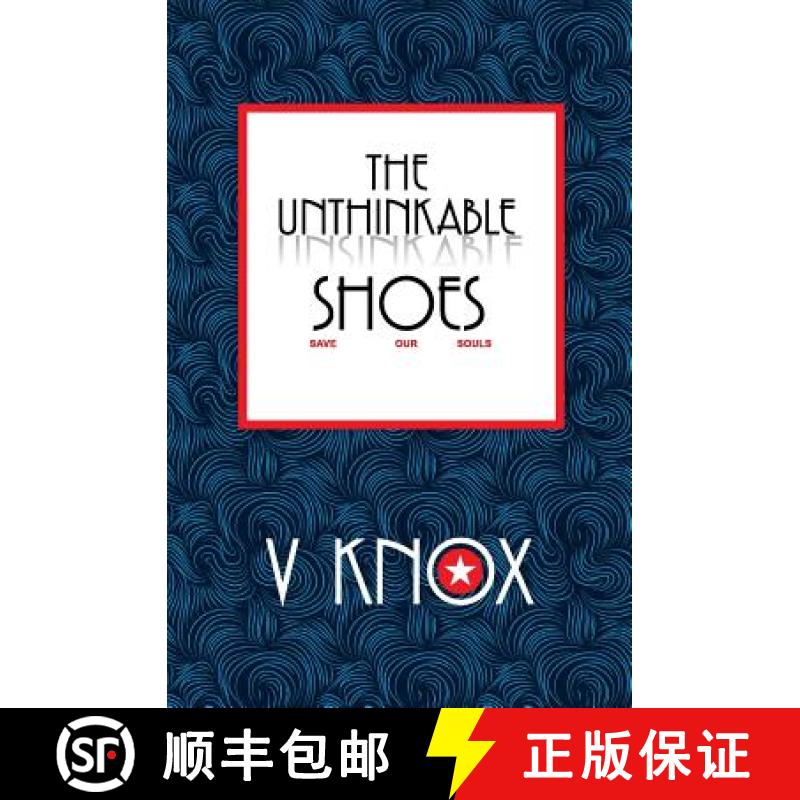 【3-4周达】The Unthinkable Shoes: Save Our Souls [9780993738036]