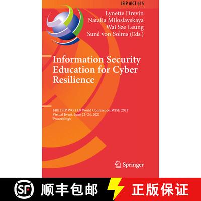 【3-4周达】Information Security Education for Cyber Resilience : 14th IFIP WG 11.8 World Conference, ... [9783030808679]
