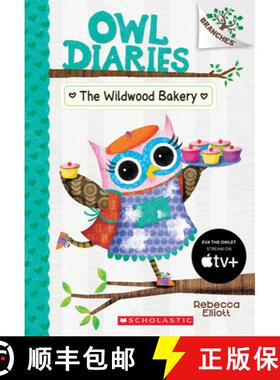 预订 The Wildwood Bakery: A Branches Book (Owl Diaries #7): A Branches Book Volume 7 [9781338163001]