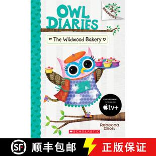 【3-4周达】The Wildwood Bakery: A Branches Book (Owl Diaries #7): A Branches Book Volume 7 [9781338163001]
