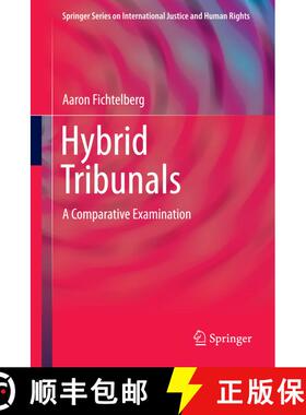 【3-4周达】Hybrid Tribunals : A Comparative Examination [9781461466383]