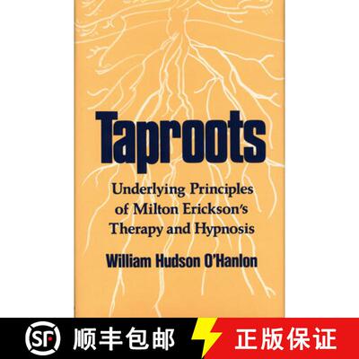 【3-4周达】Taproots: Underlying Principles of Milton Erickson's Therapy and Hypnosis [9780393700312]