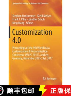 【3-4周达】Customization 4.0: Proceedings of the 9th World Mass Customization & Personalization Confe... [9783319775555]
