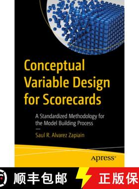 【3-4周达】Conceptual Variable Design for Scorecards : A Standardized Methodology for the Model-Build... [9798868814204]