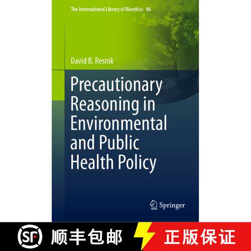 【3-4周达】精装 Precautionary Reasoning in Environmental and Public Health Policy [9783030707903]