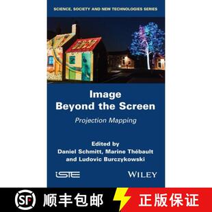 【3-4周达】Image Beyond The Screen - Projection Mapping [Wiley社会学] [9781786305046]