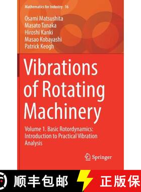 【3-4周达】Vibrations of Rotating Machinery : Volume 1. Basic Rotordynamics: Introduction to Practica... [9784431554554]