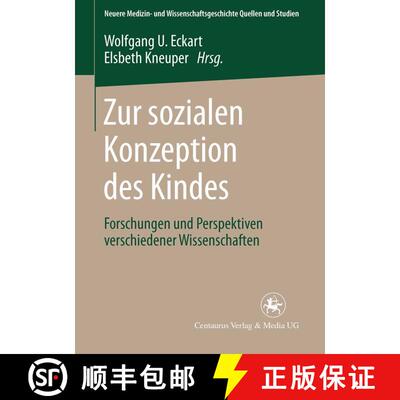 【3-4周达】Zur Sozialen Konzeption Des Kindes : Forschungen Und Perspektiven Verschiedener Wissenscha... [9783825506506]