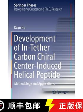 【3-4周达】Development of In-Tether Carbon Chiral Center-Induced Helical Peptide : Methodology and Ap... [9789813366152]