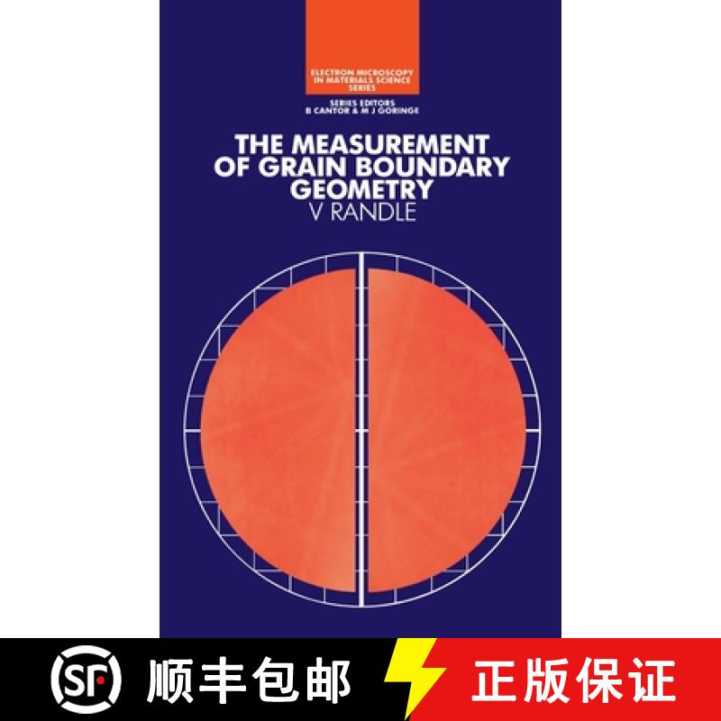 【3-4周达】The Measurement of Grain Boundary Geometry: Electron Microscopy in Materials Science Series [9780750302357]