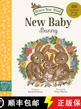 【3-4周达】Brown Bear Wood: New Baby Bunny : 100 Newborn Things to Spot [9781917044738]