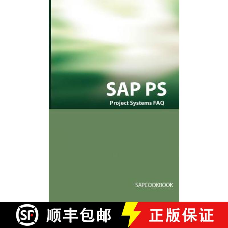 【2-3周达】SAP PS FAQ: SAP Project Systems Interview Questions, Answers, and Explanations [9781933804156]