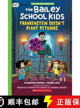 预订 Frankenstein Doesn't Plant Petunias: A Graphix Chapters Book (the Adventures of the Bailey Schoo... [9781338736625]