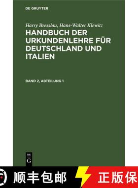 预订 Harry Bresslau; Hans-Walter Klewitz: Handbuch Der Urkundenlehre Für Deutschland Und Italien. Ba... [9783112670590]