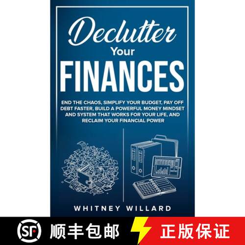 【3-4周达】Declutter Your Finances: End the Chaos, Simplify Your Budget, Pay Off Debt Faster, Build a... [9798897540518]
