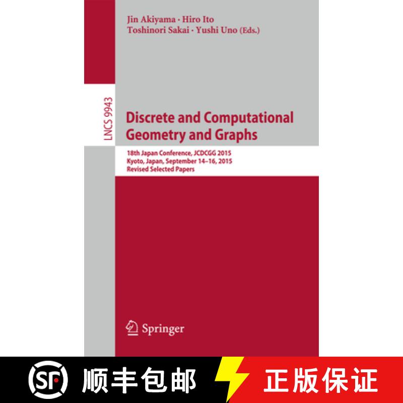 【4周达】Discrete and Computational Geometry and Graphs : 18th Japan Conference, JCDCGG 2015, Kyoto, ... [9783319485317]