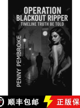 【3-4周达】Operation Blackout Ripper: Timeline Truth Be Told [9798900300092]