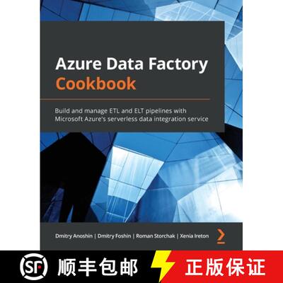 预订 Azure Data Factory Cookbook: Build and manage ETL and ELT pipelines with Microsoft Azure's serve... [9781800565296]