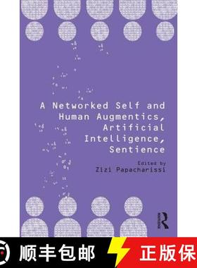 【3-4周达】A Networked Self and Human Augmentics, Artificial Intelligence, Sentience [9781138705937]