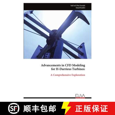 【3-4周达】Advancements in CFD Modeling for H-Darrieus Turbines [9789999314459]