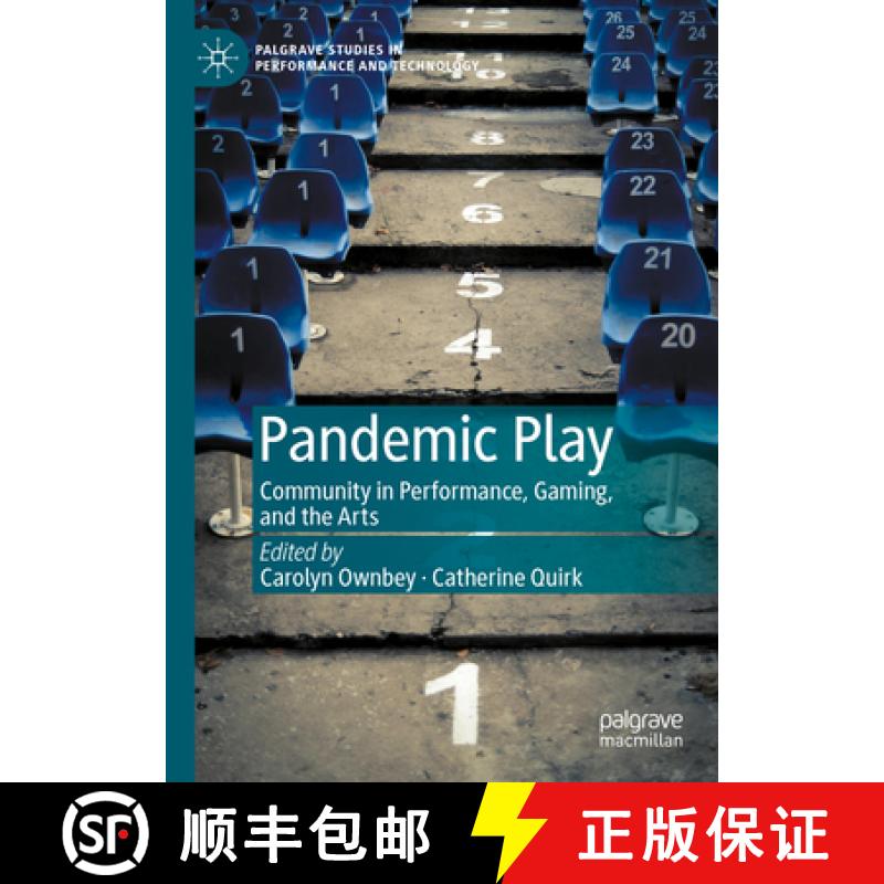 【3-4周达】Pandemic Play: Community in Performance, Gaming, and the Arts [9783031473111]