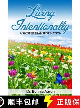 预订 Living Intentionally: A Six-step Transformation [9780990341703]