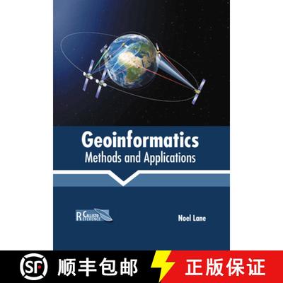 【4周达】Geoinformatics: Methods and Applications: Methods and Applications [9781641165778]