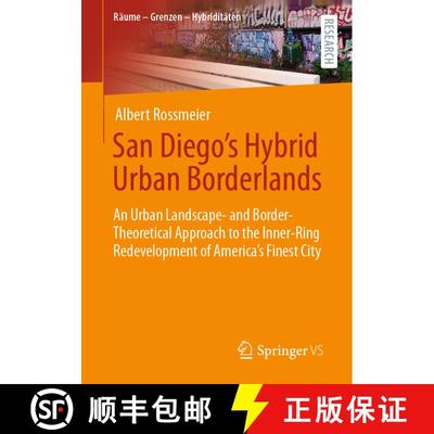【3-4周达】San Diego's Hybrid Urban Borderlands : An Urban Landscape- and Border-Theoretical Approach... [9783658426668]