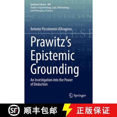 【3-4周达】Prawitz's Epistemic Grounding : An Investigation into the Power of Deduction [9783031202964]