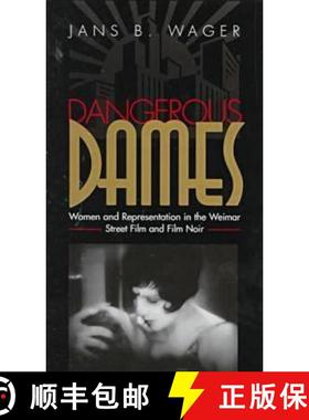 【3-4周达】Dangerous Dames: Women and Representation in Film Noir and the Weimar Street Film [9780821412701]