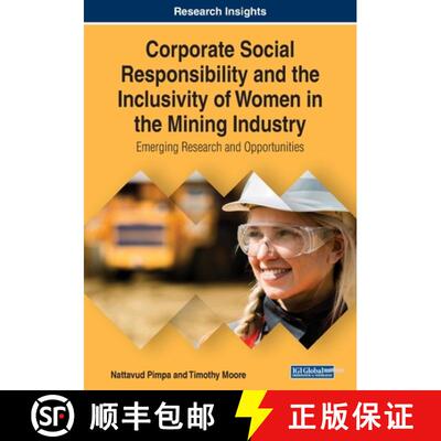 预订 Corporate Social Responsibility and the Inclusivity of Women in the Mining Industry: Emerging Re... [9781522586845]