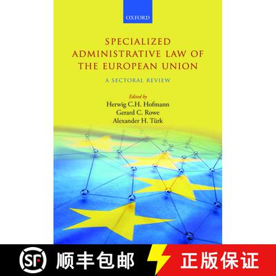 【3-4周达】精装 Specialized Administrative Law of the European Union: A Sectoral Review [9780198787433]