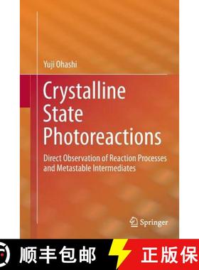 【3-4周达】Crystalline State Photoreactions : Direct Observation of Reaction Processes and Metastable... [9784431561293]
