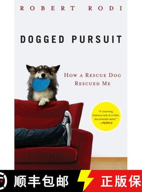 预订 Dogged Pursuit: How a Rescue Dog Rescued Me [9780452296138]
