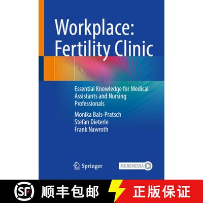 【3-4周达】Workplace: Fertility Clinic: Essential Knowledge for Medical Assistants and Nursing Profes... [9783662730348]
