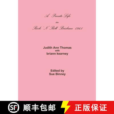 【3-4周达】A PRIVATE LIFE in Rock 'N Roll Brisbane 1961 [9781329551664]