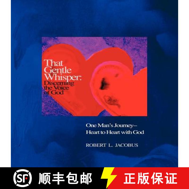 【2-3周达】That Gentle Whisper: Discerning the Voice of God: One Man's Journey- Heart to Heart with God [9781449729592]
