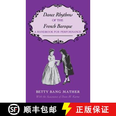 【3-4周达】精装 Dance Rhythms of the French Baroque – A Handbook for Performance [9780253316066]
