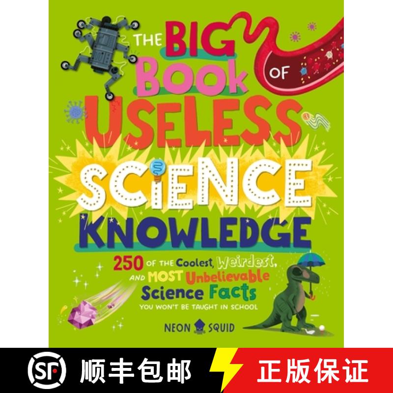【3-4周达】The Big Book of Useless Science Knowledge: 250 of the Coolest, Weirdest, and Most Unbeliev... [9781684493777]