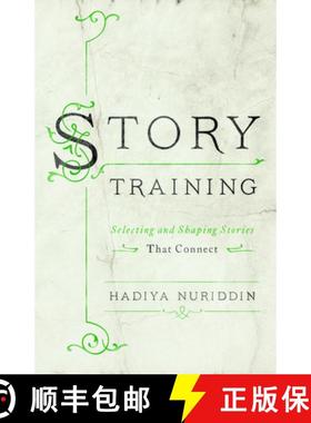 【3-4周达】Storytraining: Selecting and Shaping Stories That Connect [9781562866891]