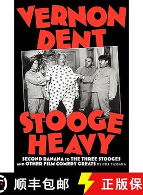 【3-4周达】Vernon Dent: Stooge Heavy [9781593935498]