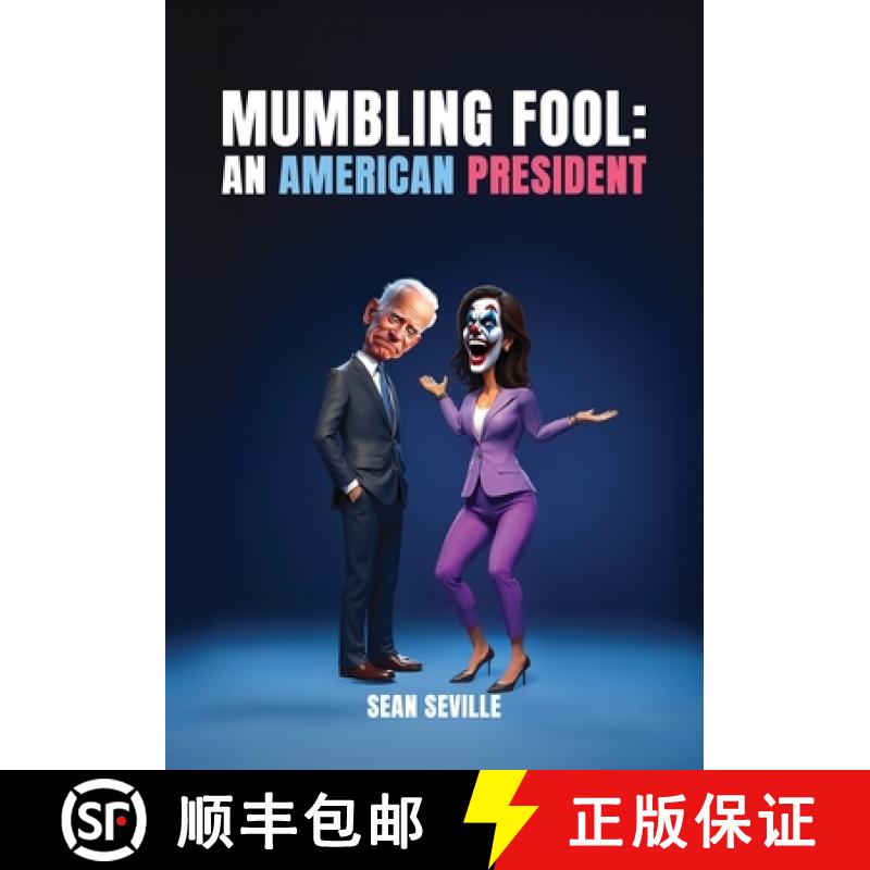 【3-4周达】Mumbling Fool: An American President:: An American President: An American President [9798893245400]