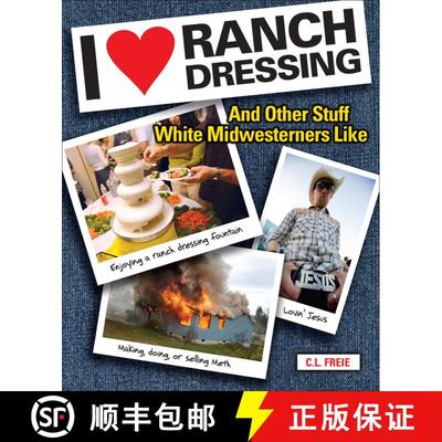 【3-4周达】I Love Ranch Dressing: And Other Stuff White Midwesterners Like [9780740779534]